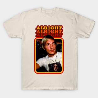 Alright Alright Alright T-Shirt